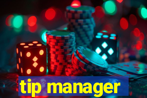 tip manager